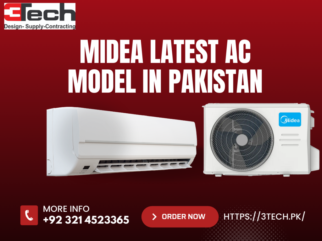 Midea latest AC model in Pakistan 2025 – Best inverter air conditioners, 1 ton, 1.5 ton, and split AC prices in Pakistan